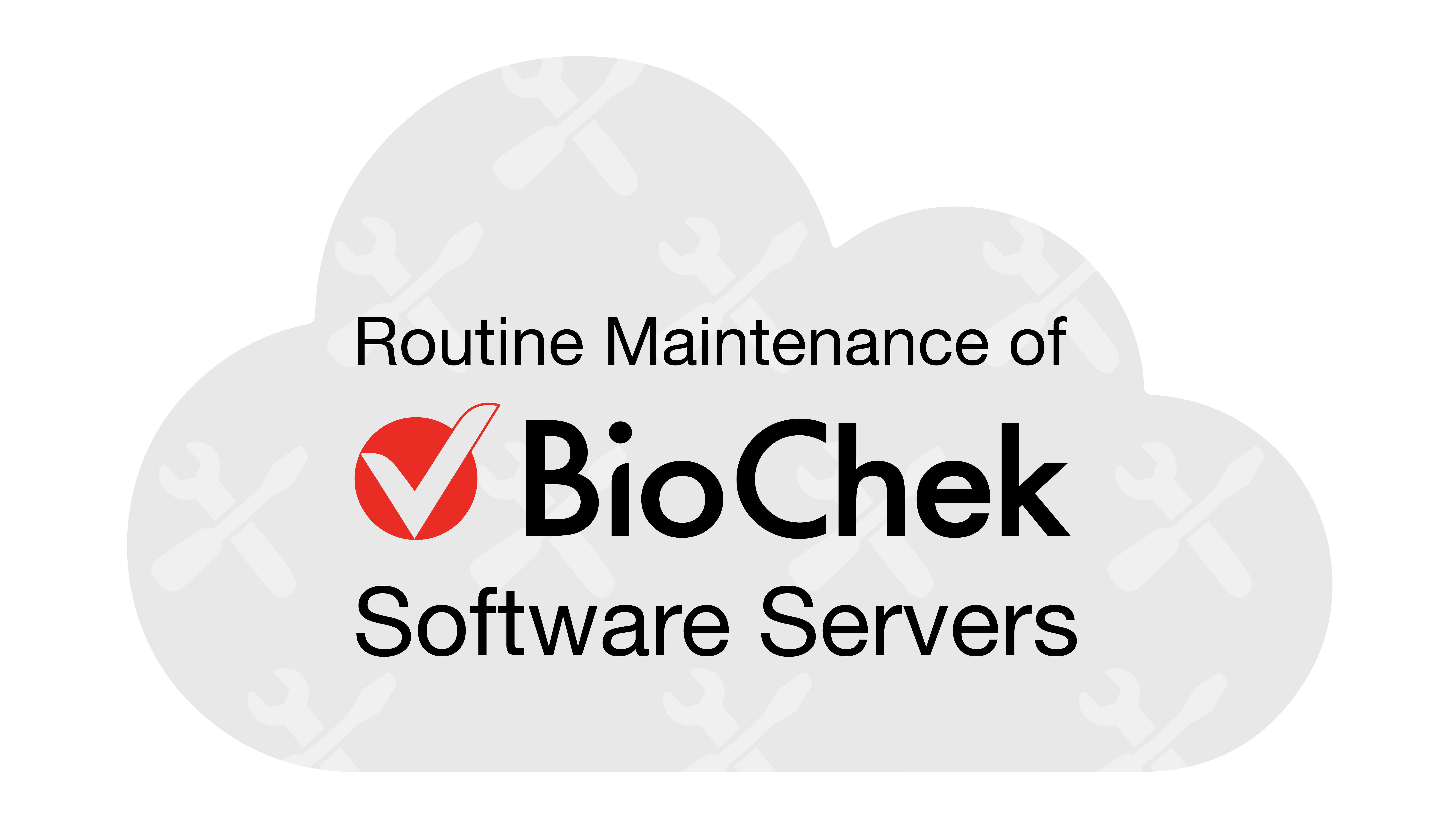 Maintenance for the BioChek Software servers